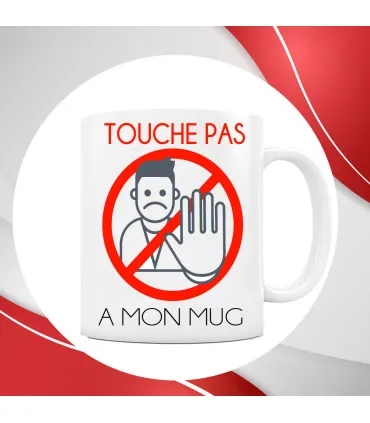 Mug "Touche pas à ma tasse" personnalisé