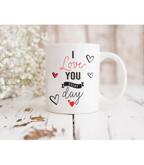 mug i love you every day