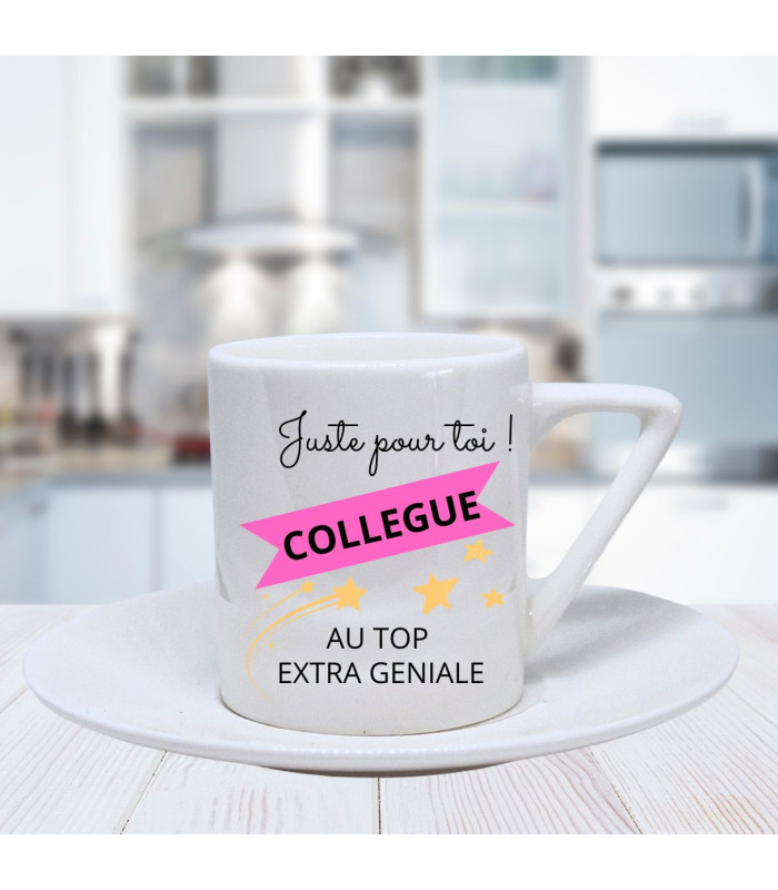 Tasse à café collègue juste pour toi