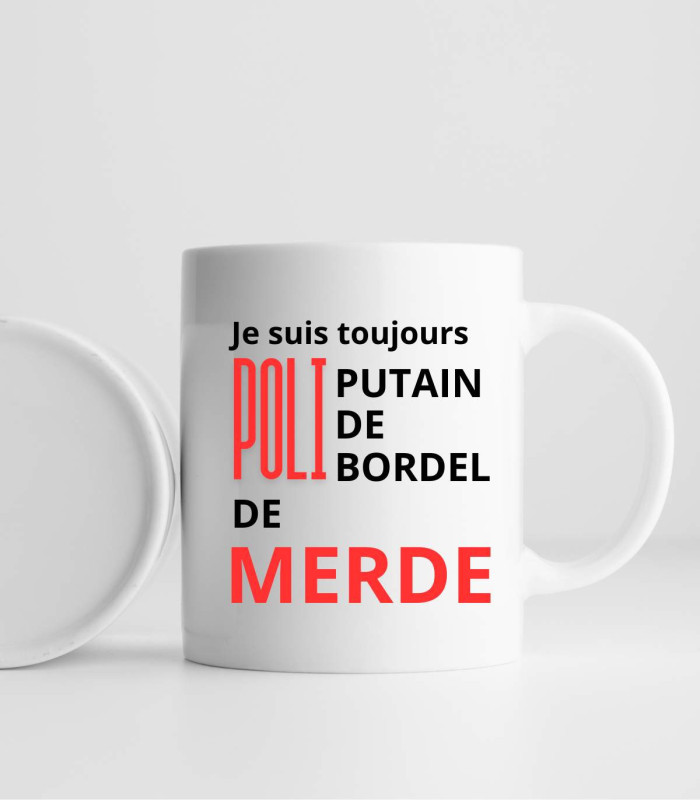 Mug rigolo je suis toujours poli personnalisable