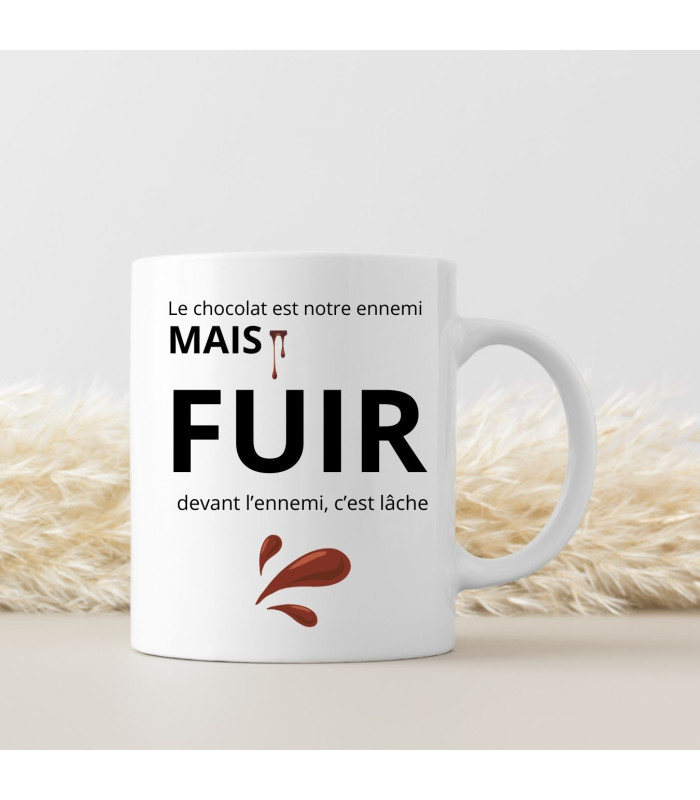 Mug fuir devant le chocolat c'est lache