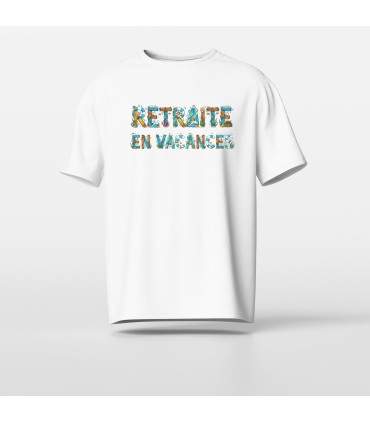 tee shirt retraite en vacances