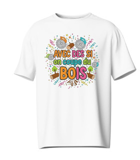 Tee shirt avec des si on coupe du bois