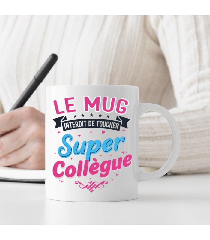 Mug "Le Mug Interdit de Toucher - Super Collègue"
