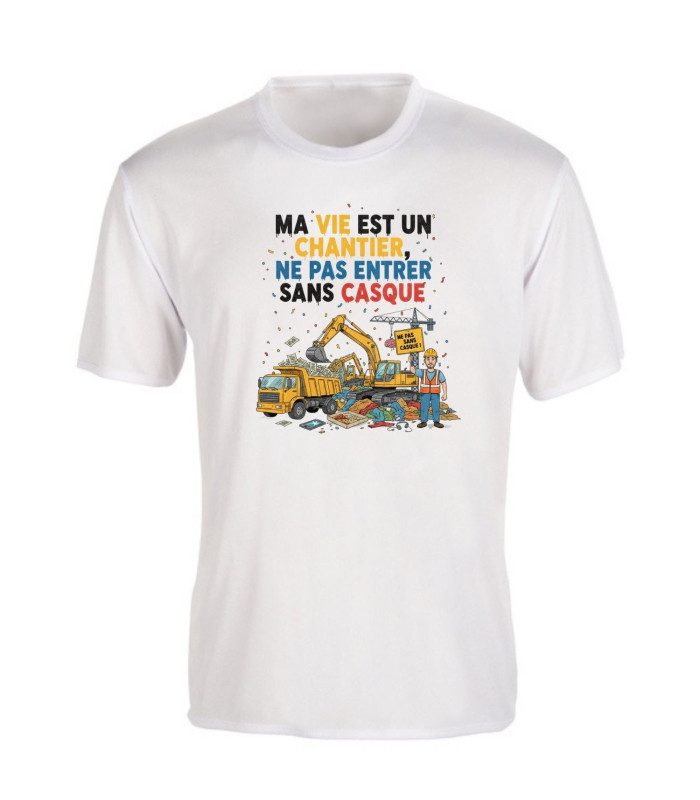 T-shirt Humour "Ma vie est un chantier" – Toucher Coton Premium