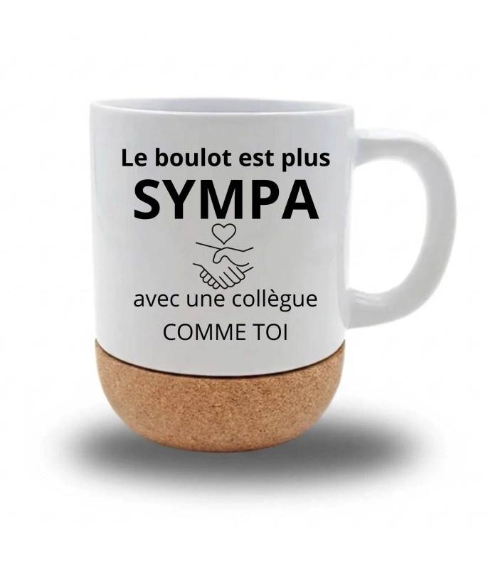 Mug "Le boulot est plus sympa" - Finition Liège & Personnalisable