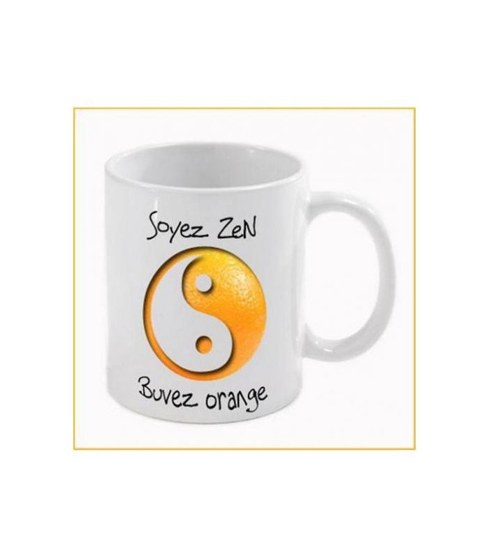 Mug Zen "Soyez Zen, Buvez Orange"